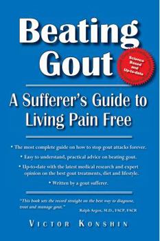 Paperback Beating Gout: A Sufferer's Guide to Living Pain Free Book