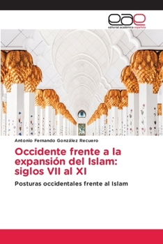 Paperback Occidente frente a la expansión del Islam: siglos VII al XI [Spanish] Book