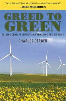 Hardcover Greed to Green: Solving Climate Change and Remaking the Economy Book