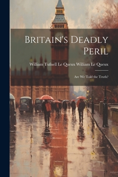 Paperback Britain's Deadly Peril: Are We Told the Truth? Book