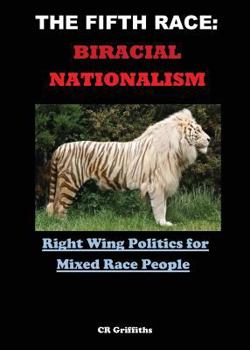 Paperback The Fifth Race: Biracial Nationalism Book