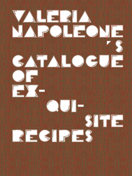 Hardcover Valeria Napoleone's Catalogue of Exquisite Recipes Book
