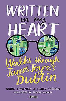 Paperback Written in My Heart: Walks Through James Joyce's Dublin Book