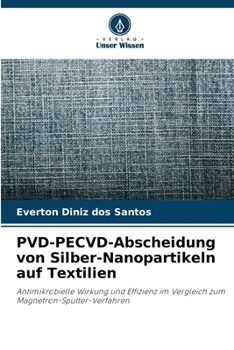 Paperback PVD-PECVD-Abscheidung von Silber-Nanopartikeln auf Textilien [German] Book