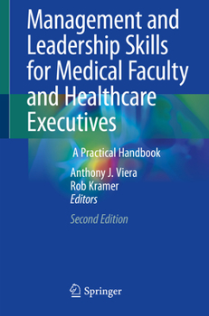Paperback Management and Leadership Skills for Medical Faculty and Healthcare Executives: A Practical Handbook Book
