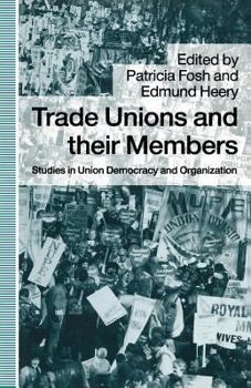 Paperback Trade Unions and Their Members: Studies in Union Democracy and Organization Book