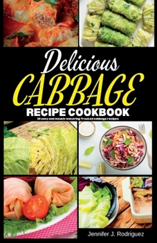 Paperback Delicious Cabbage Recipe Cookbook: 20 easy and mouth-watering Trusted cabbage recipes Book