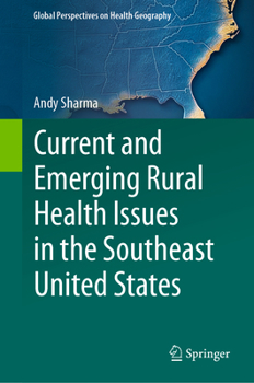 Hardcover Current and Emerging Rural Health Issues in the Southeast United States Book