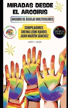 Paperback Antología Internacional I: Miradas desde el Arcoiris [Spanish] Book