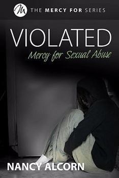 Paperback Violated: Mercy for Sexual Abuse Book