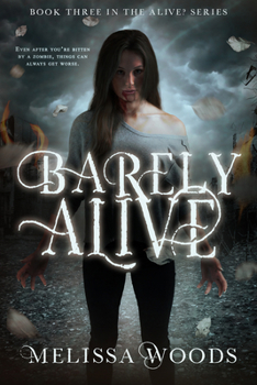 Barely Alive (The Alive? Series Book 3) - Book #3 of the Alive?