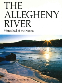 Hardcover The Allegheny River: Watershed of the Nation Book