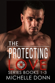 The Protecting Love Series Books 1-3 - Book  of the Protecting Love
