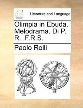 Paperback Olimpia in Ebuda. Melodrama. Di P. R. .F.R.S. Book