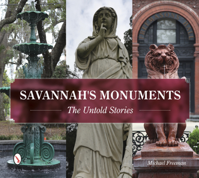 Paperback Savannah's Monuments: The Untold Stories Book