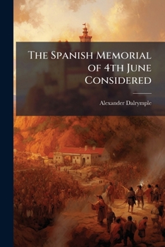 Paperback The Spanish Memorial of 4th June Considered Book