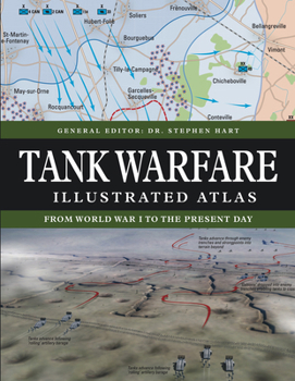 Hardcover Tank Warfare Illustrated Atlas: From 1916 to the Present Day Book