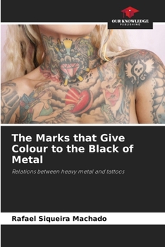 Paperback The Marks that Give Colour to the Black of Metal Book