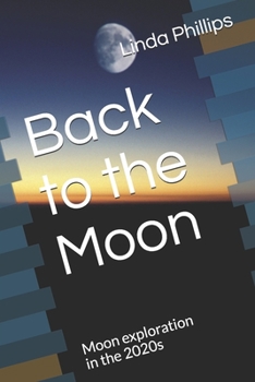 Paperback Back to the Moon: Moon exploration in the 2020s Book