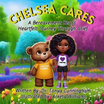 Chelsea Cares: A Bereavement Bear's Heartfelt Journey Through Grief