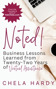 Paperback Noted!: Business Lessons Learned from Twenty-Two Years of Virtual Assistance Book