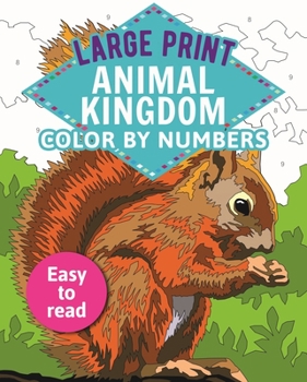 Paperback Large Print Animal Kingdom Color by Numbers: Easy to Read [Large Print] Book