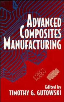 Hardcover Advanced Composites Manufacturing Book