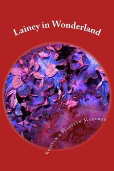 Lainey in Wonderland: A Hospital Tale