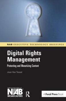 Hardcover Digital Rights Management: Protecting and Monetizing Content Book