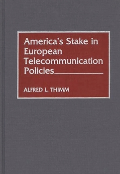 Hardcover America's Stake in European Telecommunication Policies Book