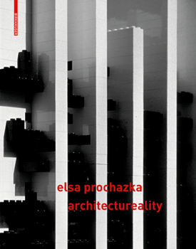 Hardcover Elsa Prochazka - Architectureality: Raum & Designstragegien / Space & Designstrategies Book
