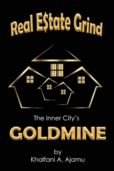 Paperback Real Estate Grind The Inner City's Goldmine: The Inner City's Goldmine Book