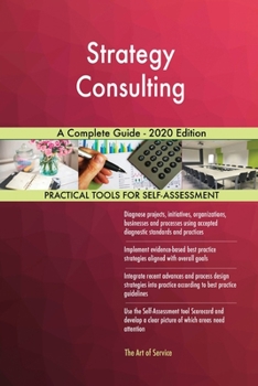 Paperback Strategy Consulting A Complete Guide - 2020 Edition Book