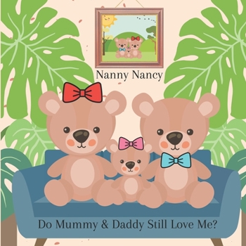 Paperback Do Mummy & Daddy Still Love Me Book