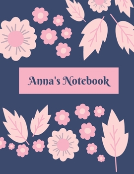 Paperback Anna's Notebook: - My Name Journal, Lined Journal, 100 pages, 8.5x11 large print, Soft Cover, Matte Finish. Book