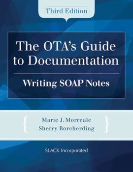 Paperback The OTA's Guide to Documentation: Writing SOAP Notes Book