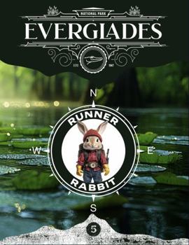 Paperback Everglades: Runner Rabbit Character Adventure Series Book