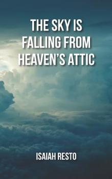 Paperback The Sky is Falling from Heaven's Attic Book