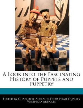 A Look into the Fascinating History of Puppets and Puppetry