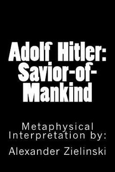 Paperback Adolf Hitler: Savior of Mankind Book