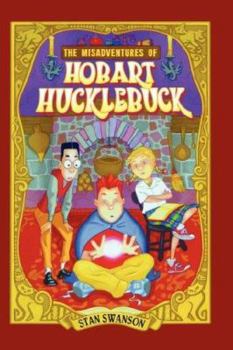 Paperback The Misadventures of Hobart Hucklebuck Book