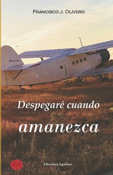 Paperback Despegaré cuando amanezca [Spanish] Book