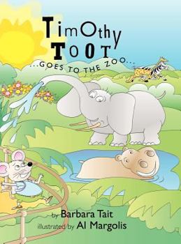 Hardcover Timothy Toot...Goes to the Zoo... Book