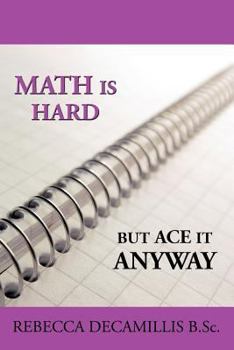 Paperback Math Is Hard, But Ace It Anyway Book