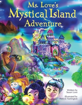 Hardcover Ms. Love's Mystical Island Adventure: Volume 1 Book