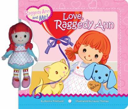 Board book Love, Raggedy Ann [With Raggedy Ann Doll] Book