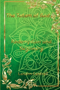 Paperback The Totem of God: Redemption and Beginning Book
