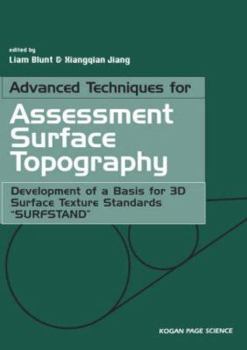 Paperback Advanced Techniques for Assessment Surface Topography: Development of a Basis for 3D Surface Texture Standards Surfstand Book