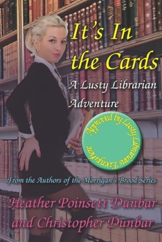 Paperback It's In the Cards: A Lusty Librarian Adventure Book