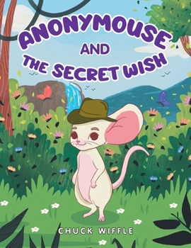 Anonymouse: The Secret Wish